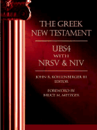 The Greek New Testament: Ubs4 with Nrsv & Niv