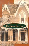 The Green Bay Tree - Bromfield, Louis