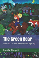 The Green Bear: Linnea and Lars visit the Bears in the Night Sky!