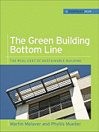 The Green Building Bottom Line (GreenSource Books; Green Source)
