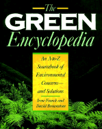 The Green Encyclopedia: An A-Z Sourcebook of Environmental Concerns -- And Solutions - Franck, Irene, and Brownstone, David