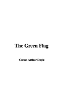 The Green Flag - Doyle, Conan Arthur