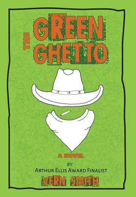 The Green Ghetto - Smith, Vern