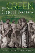 The Green Good News: Christ's Path to Sustainable and Joyful Life