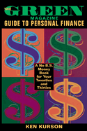 The Green Magazine Guide to Personal Finance: A No-B.S. Book for Your Twenties and Thirties