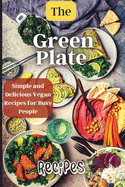 The Green Plate: Healthy and Delicious Meals for the Whole Family