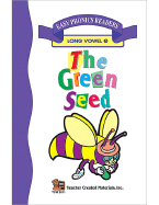 The Green Seed (Long E) Easy Reader