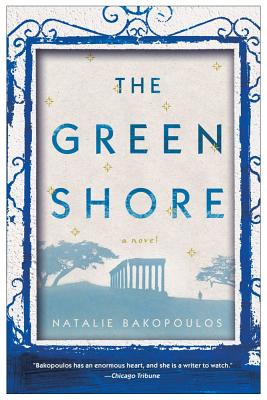 The Green Shore - Bakopoulos, Natalie