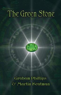 The Green Stone - Phillips, Graham, and Keatman, Martin