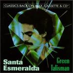 The Green Talisman - Santa Esmeralda