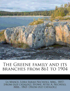 The Greene Family and Its Branches from 861 to 1904