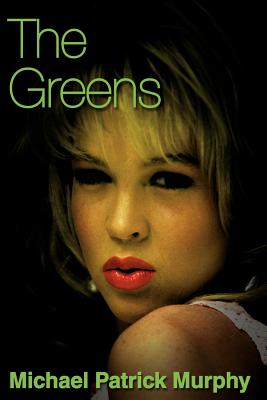 The Greens - Murphy, Michael Patrick