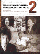 The Greenwood Encyclopedia of American Poets and Poetry: Volume 2, D-G
