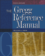 The Gregg Reference Manual: A Manual of Style, Grammar, Usage, and Formatting