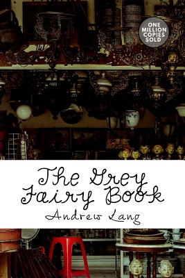 The Grey Fairy Book - Lang, Andrew