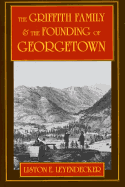 The Griffith Family & the Founding of Georgetown