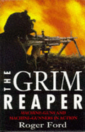 The Grim Reaper: The Machine Gun & Machine Gunners
