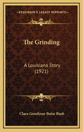 The Grinding: A Louisiana Story (1921)