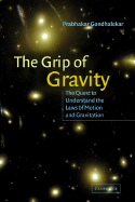 The Grip of Gravity