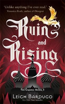 The Grisha: Ruin and Rising: Book 3 - Bardugo, Leigh