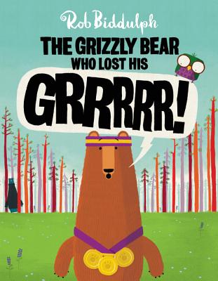The Grizzly Bear Who Lost His Grrrrr! - 