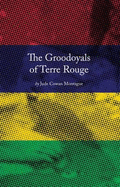 The Groodoyals of Terre Rouge