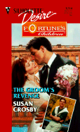 The Groom's Revenge: Fortune's Children: The Brides - Crosby, Susan