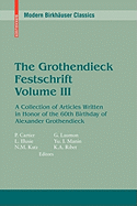 The Grothendieck Festschrift, Volume III: A Collection of Articles Written in Honor of the 60th Birthday of Alexander Grothendieck