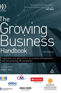 The Growing Business Handbook: Inspiration and Advice from Successful Entrepreneurs and Fast Growing UK Companies