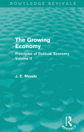 The Growing Economy (Routledge Revivals): Principles of Political Economy Volume II