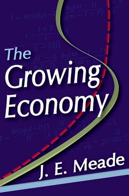 The Growing Economy - Meade, J E