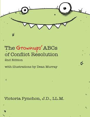 The Grownups' ABCs of Conflict Resolution - Pynchon, Victoria