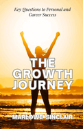 The Growth Journey: Key Questions to Personal and Career Success