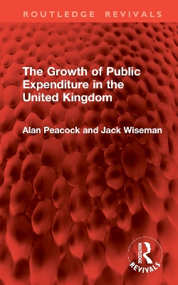 The growth of public expenditure in the United Kingdom - Peacock, Alan