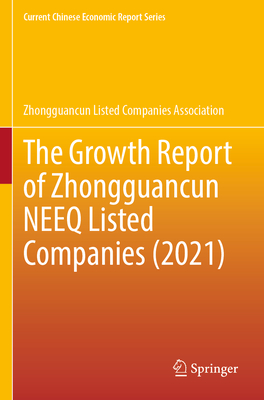 The Growth Report of Zhongguancun NEEQ Listed Companies (2021) - Zhongguancun Listed Companies Associatio