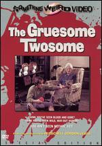 The Gruesome Twosome