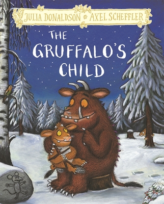 The Gruffalo's Child: Hardback Gift Edition - Donaldson, Julia