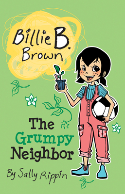 The Grumpy Neighbor - Rippin, Sally