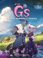 The Gs: Goats Of Ambition & Tenacity