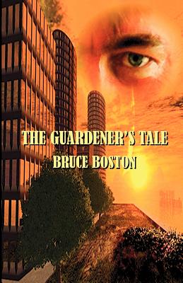 The Guardener's Tale - Boston, Bruce