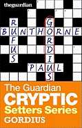 The "Guardian" Cryptic Crosswords Setters Series: Gordius