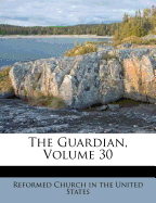 The Guardian, Volume 30