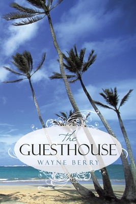 The Guesthouse - Berry, Wayne