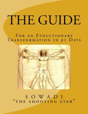 The Guide: For an Evolutionary Transformation in 91 Days - "The Shooting Star", Sowadi