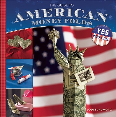 The Guide to American Money Folds - Fukumoto, Jodi