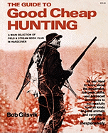 The Guide to Good Cheap Hunting