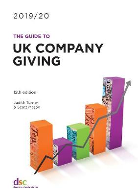 The Guide to UK Company Giving 2019/20 - Turner, Judith, and Mason, Scott