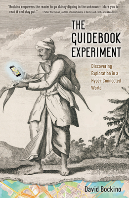 The Guidebook Experiment: Discovering Exploration in a Hyper-Connected World - Bockino, David