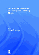 The Guided Reader to Teaching and Learning Music