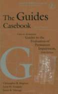 The Guides Casebook: Cases to Accompany Guides to the Evaluation of Permanet Impairment